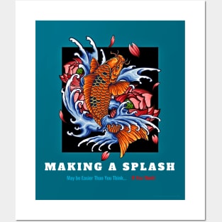 Making a Splash is Easy - A Splash of Wisdom, too! Posters and Art